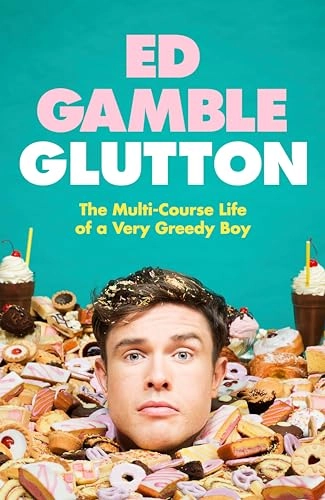 Glutton; Ed Gamble; 2023