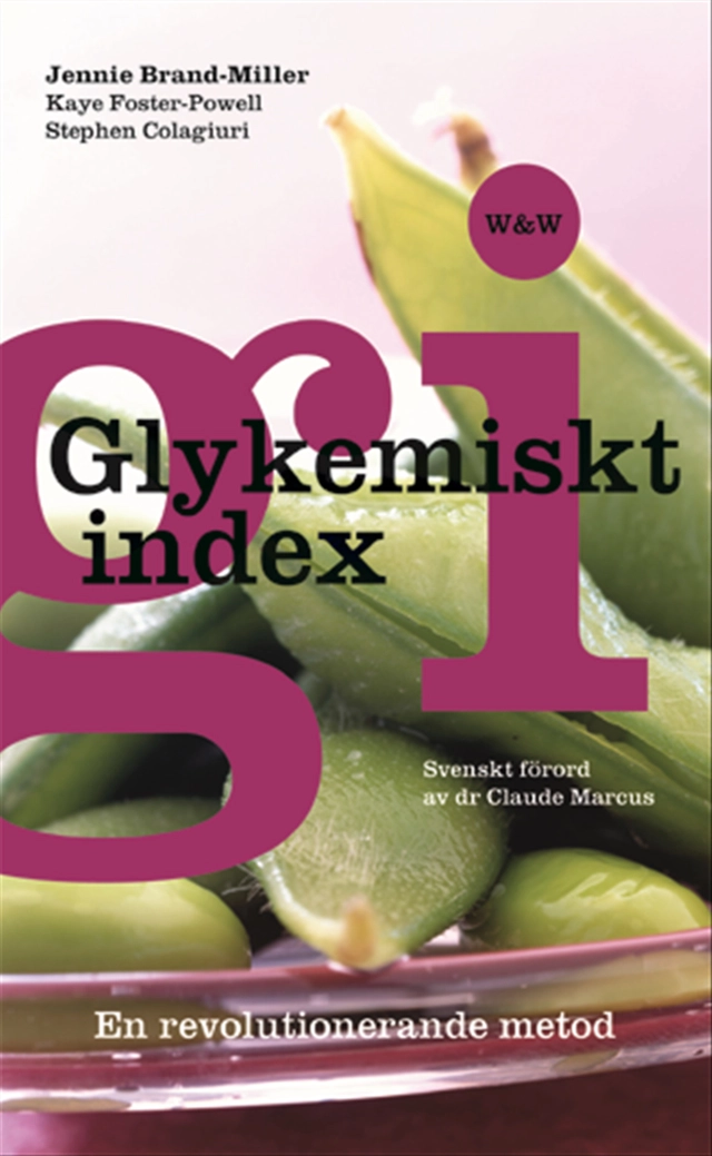 Glykemiskt index : en revolutionerande metod; Jennie Brand-Miller; 2004