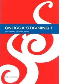 Gnugga 4-6 Tidigare upplaga Gnugga stavning 1; Sten Frennberg, Marianne Sondén; 2003