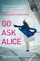 Go Ask Alice; Anonymous; 2011