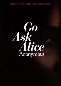 Go ask Alice; pseud. Anonymous; 2006