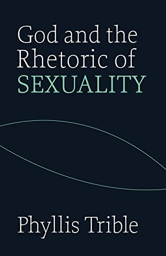 God and the rhetoric of sexuality; Phyllis Trible; 1978