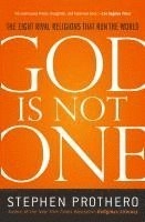 God Is Not One; Stephen Prothero; 2011