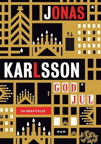 God jul : en berättelse; Jonas Karlsson; 2013