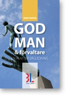 God man & förvaltare : en praktisk vägledning; Tommy Hansson; 2012