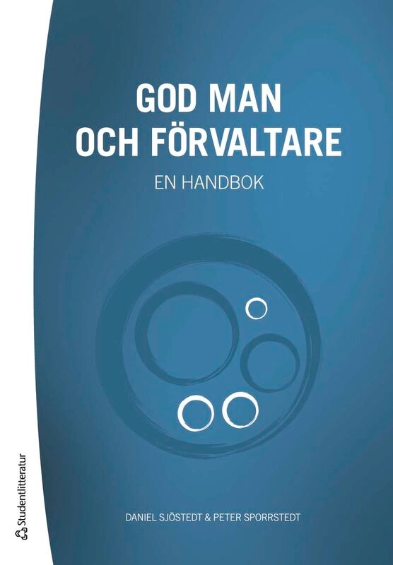 God man och förvaltare : en handbok (med tillhörande webbutbildning); Daniel Sjöstedt, Peter Sporrstedt; 2026