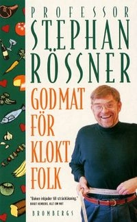 God mat för klokt folk; Stephan Rössner; 2001