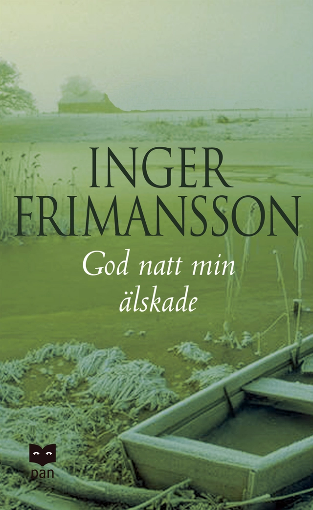 God natt min älskade; Inger Frimansson; 2005