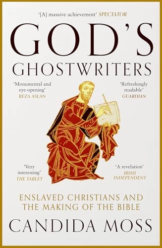 God's Ghostwriters; Candida Moss; 2025