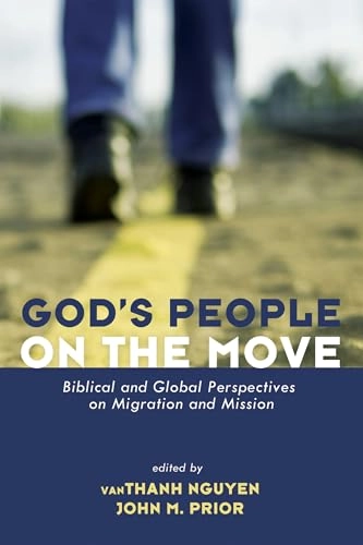 God's People on the Move; Vanthanh Nguyen, John Prior; 2014