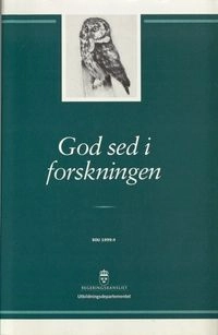 God sed i forskningen : slutbetänkande; Kommittén om forskningsetik; 1999