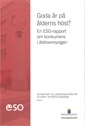 Goda år på ålderns höst? : En ESO-rapport om konkurrens i äldreomsorgen; Mats Bergman; 2014