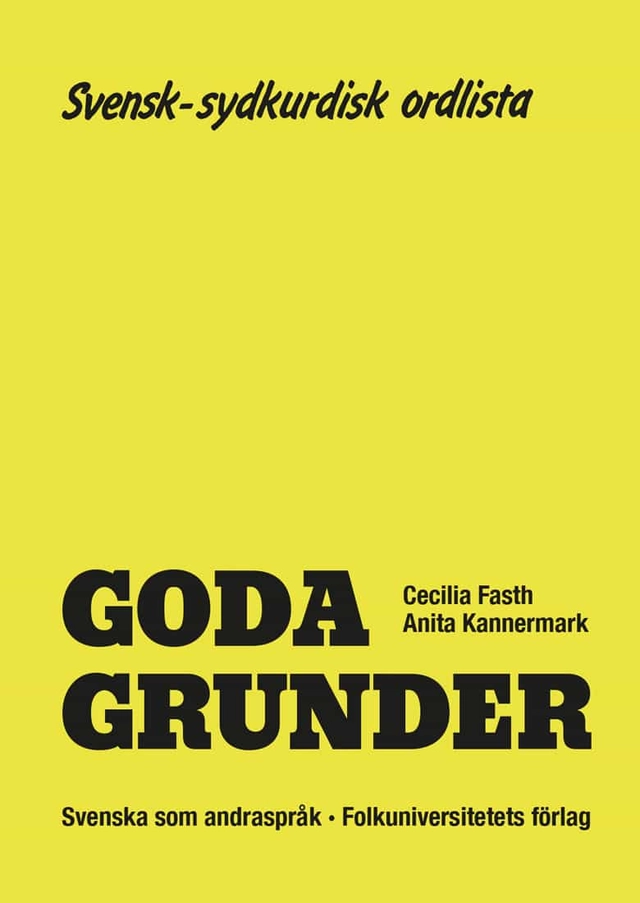 Goda Grunder svensk-sydkurdisk ordlista; Cecilia Fasth, Anita Kannermark; 1990