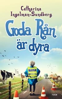 Goda rån är dyra; Catharina Ingelman-Sundberg; 2020