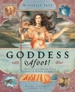 Goddess afoot! - practicing magic with celtic and norse goddesses; Michelle Skye; 2008