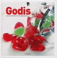 Godis : nya och gamla favoriter för godisälskaren; Maria Öhrn; 2005