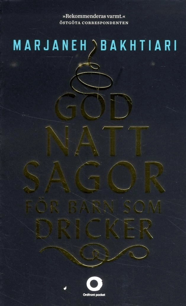 Godnattsagor för barn som dricker; Marjaneh Bakhtiari; 2014
