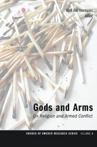 Gods and arms : on religion and armed conflict; Kjell-Ake Nordquist; 2013