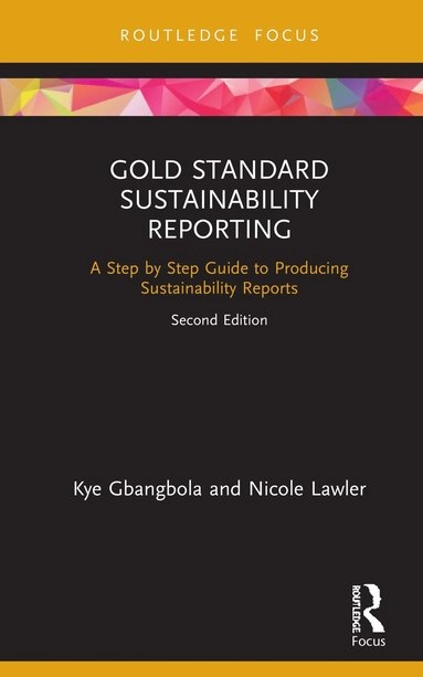 Gold Standard Sustainability Reporting; Kye Gbangbola, Nicole Lawler; 2020