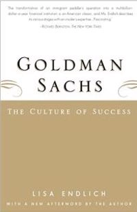 Goldman Sachs : the culture of success; Lisa Endlich; 2000