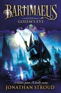 Golems eye; Jonathan Stroud; 2010