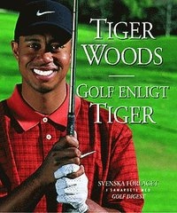 Golf enligt Tiger; Tiger Woods; 2001