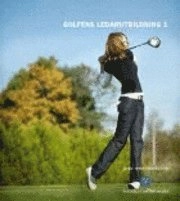 Golfens Ledarutbildning 1; Marie Broholmer, Thore Carlsson, Calle Gustavsson, John Hellström, Christina Lindberg, Petra Lindström, Göran Söderqvist, Peter Östlund; 2009