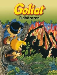 Goliat. Eldbäraren; Kerstin Hamberg, Kenneth Hamberg; 2013