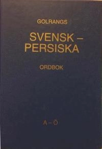 Golrangs svensk-persiska ordbok; Akbar Golrang; 2003