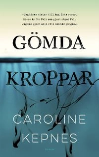 Gömda kroppar; Caroline Kepnes; 2016