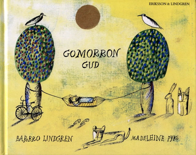 Gomorron Gud eller Så gick det till när Gud skapade himmel och jord : fritt efter Bibeln; Barbro Lindgren; 1994