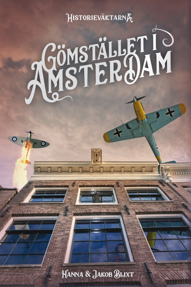Gömstället i Amsterdam; Hanna Blixt, Jakob Blixt; 2021