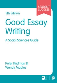 Good essay writing : a social sciences guide; Peter Redman; 2017