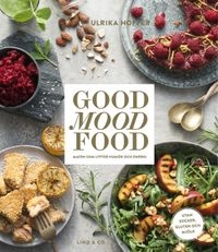 Good mood food : maten som lyfter humör och energi; Ulrika Hoffer; 2015