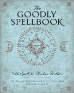 Goodly spellbook - olde spells for modern problems; High Priestess Lady Passion; 2014
