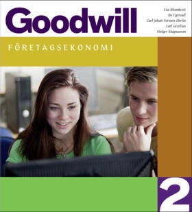 Goodwill Företagsekonomi 2 Faktabok; Eva Blomkvist, Bo Egervall, Carl-Johan Forssén Ehrlin, Carl Gezelius, Holger Magnusson; 2012