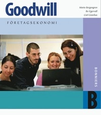 Goodwill : företagsekonomi. B, Faktabok; Maria Bergengren, Bo Egervall, Carl Gezelius; 2004