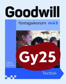 Goodwill Företagsekonomi nivå 3 Textbok; Bo Egervall, Eva Blomkvist, Magnus Forslund; 2027