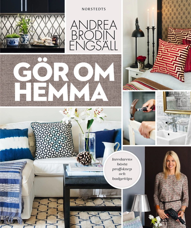 Gör om hemma; Andrea Brodin Engsäll; 2014