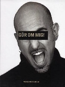 Gör om mig!; Micael Bindefeld; 1998