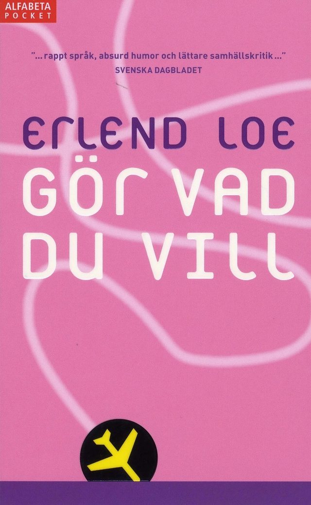 Gör vad du vill; Erlend Loe; 2008