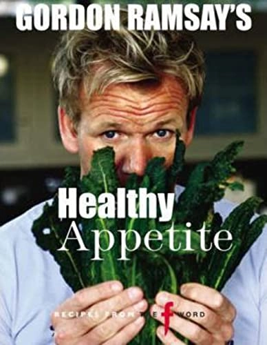 Gordon Ramsay's Healthy Appetite; Gordon Ramsay; 2008