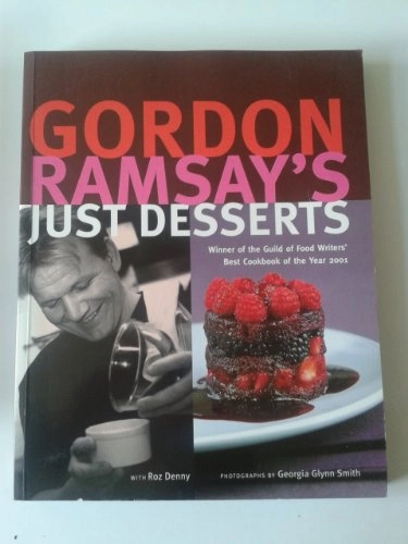 Gordon Ramsay's just desserts; Gordon Ramsay; 2001