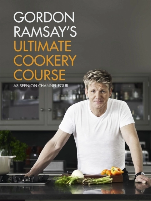 Gordon Ramsay's Ultimate Cookery Course; Gordon Ramsay; 2012