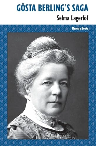 Gosta Berling's saga; Selma Lagerlöf, Lillie Tudeer, Velma Swanston Howard; 2018