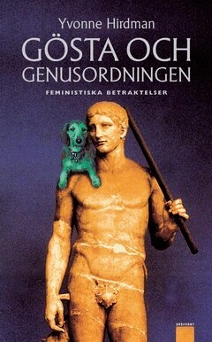 Gösta och genusordningen; Yvonne Hirdman; 2011