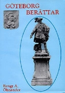 Göteborg berättar : en stadsvandring med Gustav II Adolf; Bengt A. Öhnander; 1989