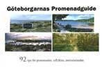 Göteborgarnas Promenadguide : 92 tips för promenaden, utflykten, motionsrun; Anders Hilmersson; 2008