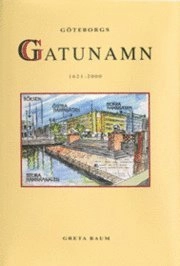 Göteborgs gatunamn; Greta Baum; 2001