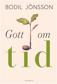 Gott om tid; Bodil Jönsson; 2019